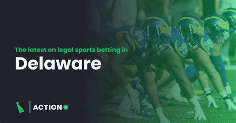 Delaware Sports Betting Updates for 2024 .